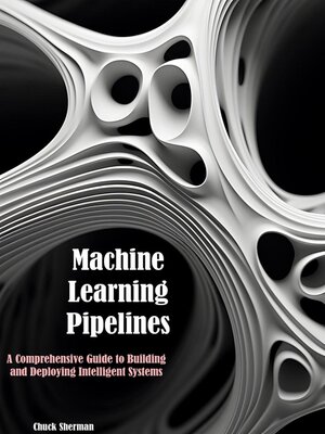 cover image of Machine Learning Pipelines